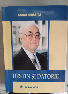 DESTIN SI DATORIE - MIHAI MIHAITA - DEDICATIE foto