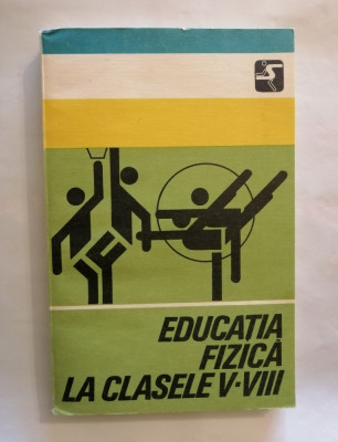 Educatia fizica la clasele V-VIII, Constantin Albu, 1977 foto