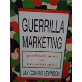 Jay Conrad Levinson - Guerrilla Marketing (Editia: 1984)