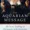 The Aquarian Message: Gnostic Kabbalah, Tantra, and Tarot in the Revelation of St. John