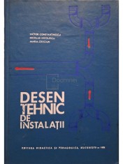 Victor Constantinescu - Desen tehnic de instalatii (Editia: 1970) foto