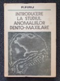 INTRODUCERE LA STUDIUL ANOMALIILOR DENTO-MAXILARE - Firu