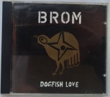 Cumpara ieftin CD ORIGINAL: BROM - DOGFISH LOVE (1993) (TOMMY MEIER / CHRISTIAN KUNTNER / FREDI FLUKIGER) [SAXES / BASSES / DRUMS]