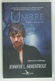 UMBRE , O NUVELA DIN SERIA LUX de JENNIFER L. ARMENTROUT , 2021