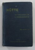 &#039; HUTTE &#039; TASCHENBUCH FUR BETRIEBSINGENIEURE , MIT 1440 TEXTABBILDUNGEN , 1924