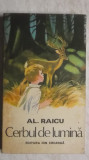 Al. Raicu - Cerbul de lumina, povestiri, 1977, Ion Creanga