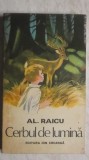 Al. Raicu - Cerbul de lumina, povestiri
