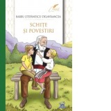 Schite si povestiri - Barbu Stefanescu Delavrancea