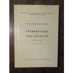 Introducere &icirc;n sociologie. Note de curs - Miron Constantinescu