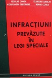 Nicolae Conea - Infractiuni prevazute in legi speciale (Editia: 2000)