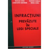 Nicolae Conea - Infractiuni prevazute in legi speciale (Editia: 2000)