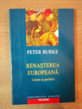 RENASTEREA EUROPEANA . CENTRE SI PERIFERII de PETER BURKE , 2005 ,