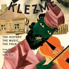 The Book of Klezmer: The History, the Music, the Folklore