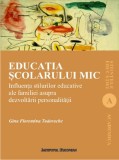 Educatia scolarului mic - Gina Florentina Tudorache - Institutul European