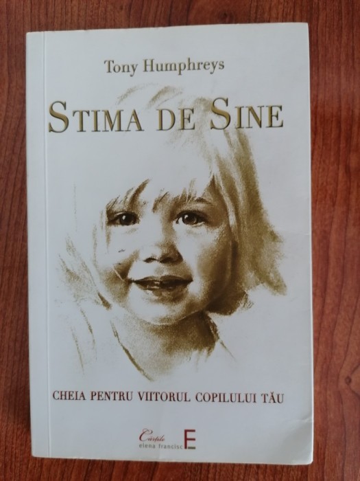Tony Humphreys, Stima de sine. Cheia pentru viitorul copilului tău