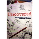 Jonathan Carswell - Uncovered - True Stories of Changed Lives - 112962