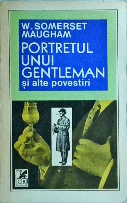 W. Somerset Maugham - Portretul unui gentleman si alte povestiri