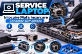 Service Inlocuire Mufa Incarcare Laptop Iasi - Tintom Service