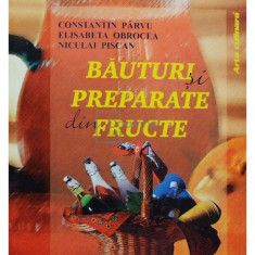 Constantin Parvu - Bauturi si preparate din fructe (editia 1999)