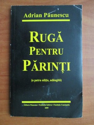 Adrian Paunescu - Ruga pentru parinti foto