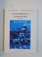 MANAGEMENT FINANCIAR PENTRU START-UP de IOAN AUREL GIURGIU , FLORIN SEBASTIAN DUMA 2006 foto