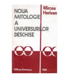 Mircea Herivan - Noua mitologie a universurilor deschise - Schita