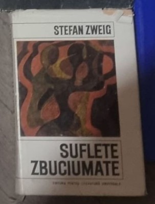 Stefan Zweig - Suflete Zbuciumate foto