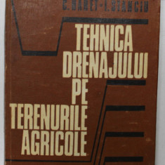 TEHNICA DRENAJULUI PE TERENURILE AGRICOLE de C. HARET , I. STANCIU , 1978