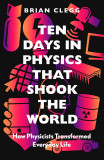 Ten Days in Physics that Shook the World | Brian Clegg