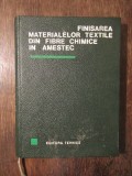 Finisarea materialeor textile din fibre chimice &icirc;n amestec