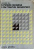 Expunere Moderna a Matematicii Elementare - Lucienne Felix, 1972, Editura Stiintifica, 608 pagini, Matematica, Romana, Hardcover