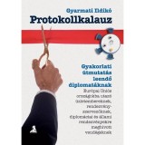 Protokollkalauz - Gyarmati Ildik&oacute;
