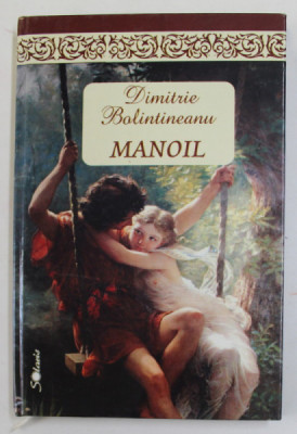 MANOIL de DIMITRIE BOLINTINEANU , roman , 2004 foto