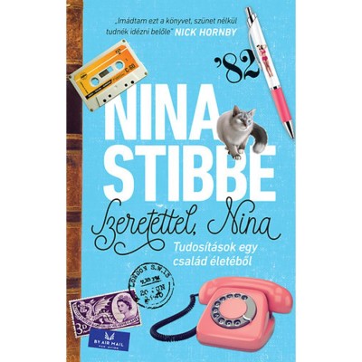 Szeretettel, Nina - Tud&amp;oacute;s&amp;iacute;t&amp;aacute;sok egy csal&amp;aacute;d &amp;eacute;let&amp;eacute;ből - Nina Stibbe foto