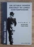 Nicolae Ciachir - Un istoric roman ancorat in lumea contemporana, volumul 1. Evocari, 1927-1949
