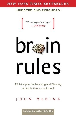 Brain Rules (Updated and Expanded): 12 Principles for Surviving and Thriving at Work, Home, and School foto