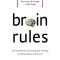 Brain Rules (Updated and Expanded): 12 Principles for Surviving and Thriving at Work, Home, and School