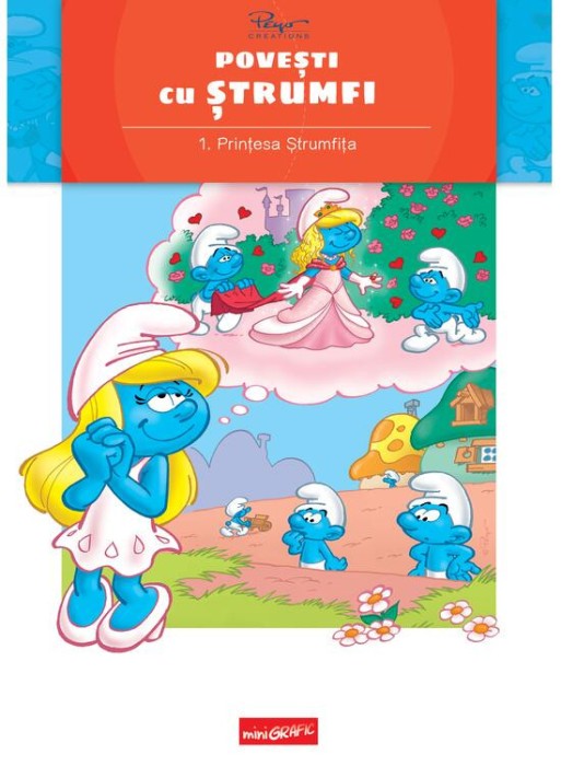 Povesti Cu Strumfi 1. Printesa Strumfita, Alain Jost, Thierry Culliford - Editura Art