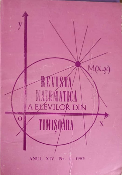 REVISTA MATEMATICA A ELEVILOR DIN TIMISOARA NR.1/1983-NICOLAE NEGOESCU-244666