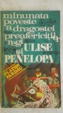 Minunata poveste a dragostei preafericitilor regi Ulise și Penelopa