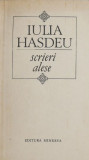 Scrieri alese - Iulia Hasdeu