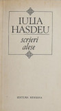 Cumpara ieftin Scrieri alese - Iulia Hasdeu