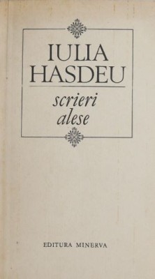 Scrieri alese - Iulia Hasdeu foto