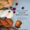 Seasonal Slow Knitting: Thoughtful Projects for a Handmade Year