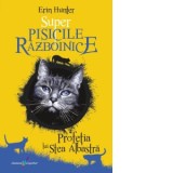 Super Pisicile Razboinice. Volumul 2: Profetia lui Stea Albastra - Daniela Preda, Erin Hunter