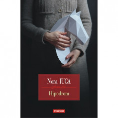 Hipodrom, Nora Iuga