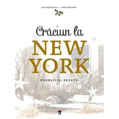 Craciun la New York - povesti si retete, Lisa Nieschlag, Lars Wentrup