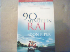 Don Piper - 90 DE MINUTE IN RAI { 2009 } foto