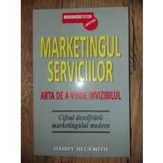 Marketingul serviciilor: Arta de vinde invizibilul- Harry Beckwith