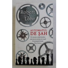 AUTOMATUL DE SAH de ROBERT LOHR , 2011